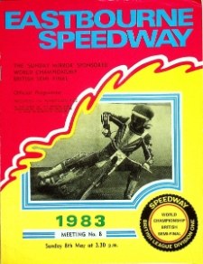 1983 maj 8, Eastbourne : Półfinał Brytyjski Indywidualnych Mistrzostw Świata na żużlu