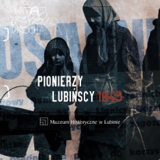 Pionierzy lubińscy 1945