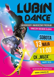 Lubin Dance : VIII Dziecięcy i młodzieżowy przegląd taneczny Dolnego Śląska
