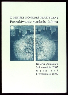 X Miejski Konkurs Plastyczny : Poszukiwanie symbolu Lubina