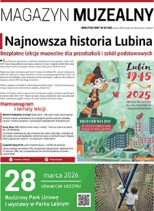 Magazyn Muzealny nr 55 (60), marzec 2026 : dodatek do &bdquo;Wiadomości Lubińskich&rdquo;