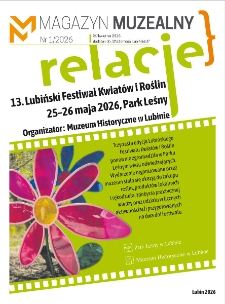 Magazyn Muzealny : Relacje nr 1, kwiecień 2026 : dodatek do &bdquo;Wiadomości Lubińskich&rdquo;