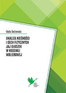 Analiza nieśności i cech fizycznych jaj głuszek w hodowli wolierowej