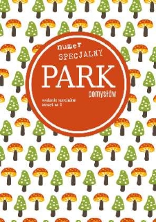 Park Pomysłów : zeszyt nr 1 (2015) : wydanie specjalne