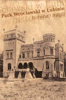 Park Wrocławski w Lubinie : historia i magia