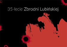 35-lecie Zbrodni Lubińskiej