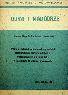 Odra i Nadodrze : kwiecień 1983. Ocena podatności na biochemiczny rozkład zanieczyszczeń ścieków miejskich wprowadzanych do rzeki Odry w zależności od stopnia oczyszczenia