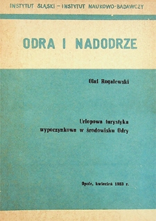 Odra i Nadodrze : kwiecień 1983. Urlopowa turystyka wypoczynkowa w środowisku Odry