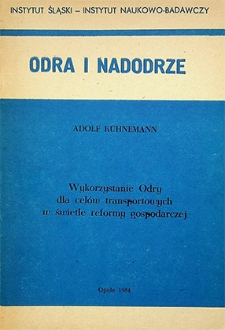 Odra i Nadodrze : 1984. Wykorzystanie Odry dla celów transportowych w świetle reformy gospodarczej