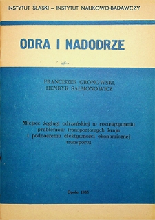 Odra i Nadodrze : 1985. Miejsce żeglugi odrzańskiej w rozwiązywaniu problemów transportowych kraju i podnoszeniu efektywności ekonomicznej transportu