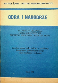 Odra i Nadodrze : 1985. Zasoby wodne dolnej Odry – problemy bieżącego i perspektywicznego wykorzystania i ochrony