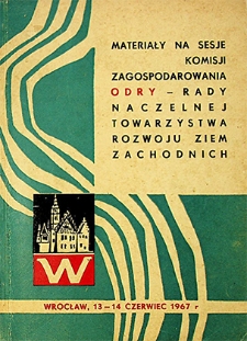 Zeszyty Odrzańskie nr 7. Materiały na sesje Komisji Zagospodarowania Odry – Rady Naczelnej Towarzystwa Rozwoju Ziem Zachodnich