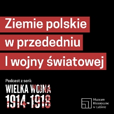 Ziemie polskie w przededniu I wojny światowej