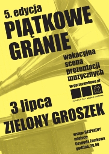 Piątkowe Granie : piąta edycja &ndash; Zielony Groszek