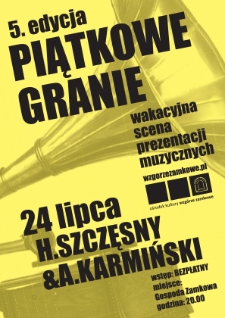 Piątkowe Granie : piąta edycja – H. Szczęsny & A. Karmiński