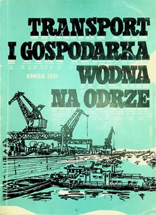 Zeszyty Odrzańskie Seria Nowa nr 1. Transport i gospodarka wodna na Odrze