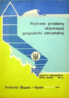 Zeszyty Odrzańskie Seria Nowa nr 10. Wybrane problemy aktywizacji gospodarki odrzańskiej