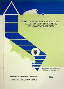Zeszyty Odrzańskie Seria Nowa nr 21. Ochrona środowiska – zagrożenia, działania instytucjonalne, świadomość społeczna