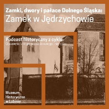 Zamki, dwory i pałace Dolnego Śląska : zamek w Jędrzychowie