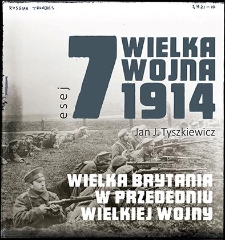 Wielka Brytania w przededniu Wielkiej Wojny