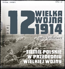 Ziemie polskie w przededniu Wielkiej Wojny