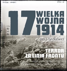 Terror za linią frontu – wojsko wobec ludności cywilnej na przykładzie Belgii i Serbii w 1914 roku