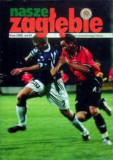 Nasze Zagłębie : Magazyn prawdziwego kibica nr 5, 2003