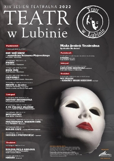 Teatr w Lubinie 2022 : XIV Jesień Teatralna