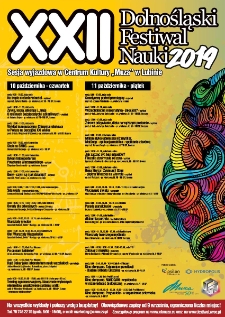 XXII Dolnośląski Festiwal Nauki 2019 : sesja wyjazdowa w Centrum Kultury „Muza”