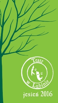 Teatr w Lubinie 2016 : VIII Jesień Teatralna