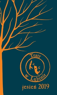 Teatr w Lubinie 2019 : XI Jesień Teatralna