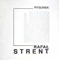 Rysunek : Rafał Strent