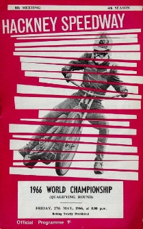 1966 maj 27, Hackney, Londyn : Brytyjska Runda Kwalifikacyjna Indywidualnych Mistrzostw Świata na żużlu