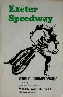 1967 maj 15, Exeter : Brytyjska Runda Kwalifikacyjna Indywidualnych Mistrzostw Świata na żużlu