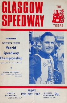 1967 maj 19, Glasgow : Brytyjska Runda Kwalifikacyjna Indywidualnych Mistrzostw Świata na żużlu