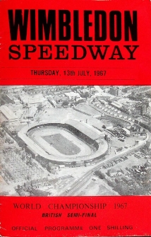 1967 lipiec 13, Wimbledon, Londyn : Półfinał Brytyjski Indywidualnych Mistrzostw Świata na żużlu