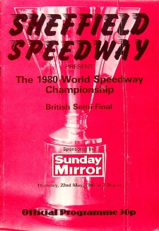 1980 maj 22, Sheffield : Półfinał Brytyjski Indywidualnych Mistrzostw Świata na żużlu