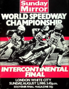 1980 sierpień 3, White City, Londyn : Finał Interkontynentalny Indywidualnych Mistrzostw Świata na żużlu
